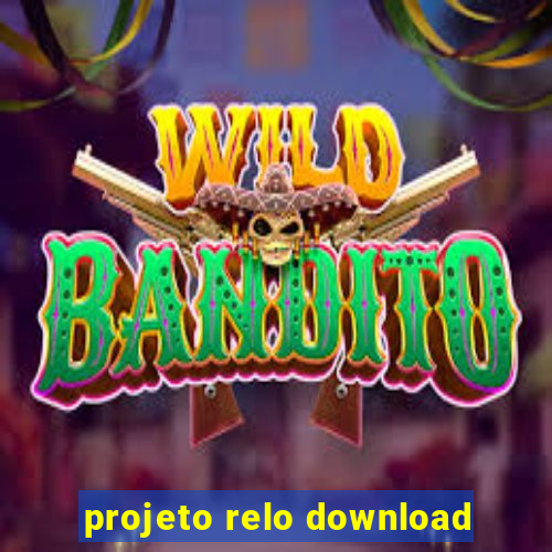 projeto relo download